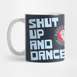 Shut Up and Dance Mug